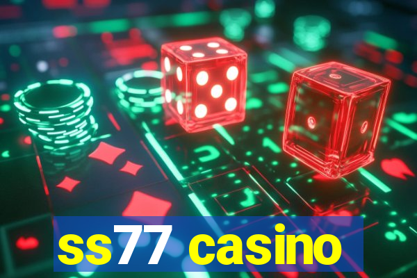 ss77 casino